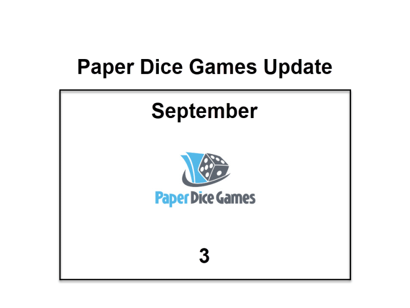 September 2025 Update – Paper Dice&nbsp;Games