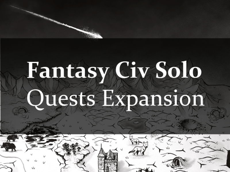 Fantasy Civ Solo Maps – Design Diary&nbsp;7/13/2026